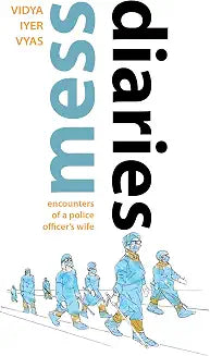 Mess Diaries  by Vidya Iyer Vyas (Grade - A)