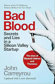 Bad Blood by John Carreyrou (Grade - A)