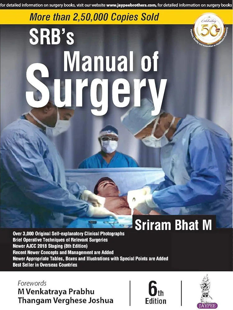 SRB’s Manual of Surgery By Sriram Bhat M                              6th edition
