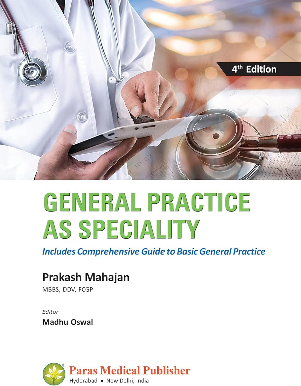 General Practice as Speciality By Prakash Mahajan                         4th edition