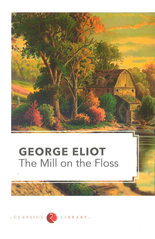 The Mill on the Floss
Novel by George Eliot