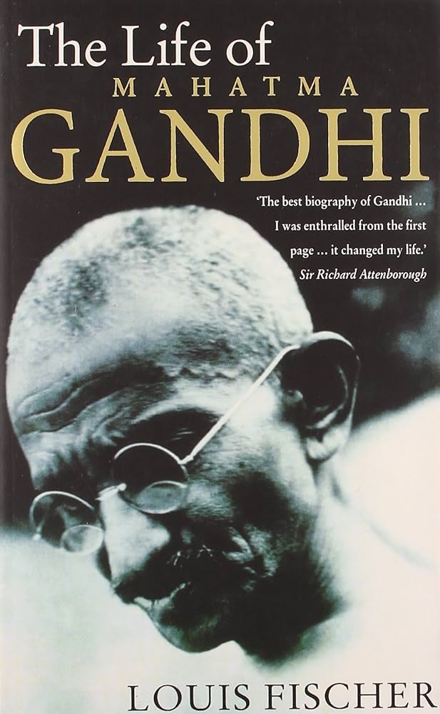 Louis Fischer
 
The Life of Mahatma Gandhi