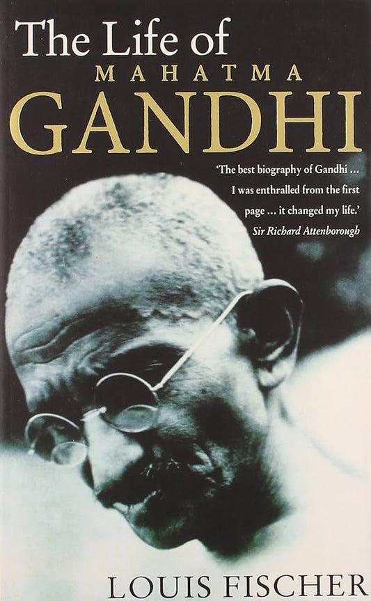 Louis Fischer
 
The Life of Mahatma Gandhi