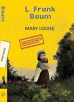 GRA Pb Mary Louise by L Frank Baum (Grade - A)