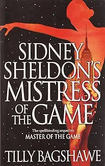 Sidney Sheldon’s Mistress of the Game by Tilly Bagshawe (Grade - C)
