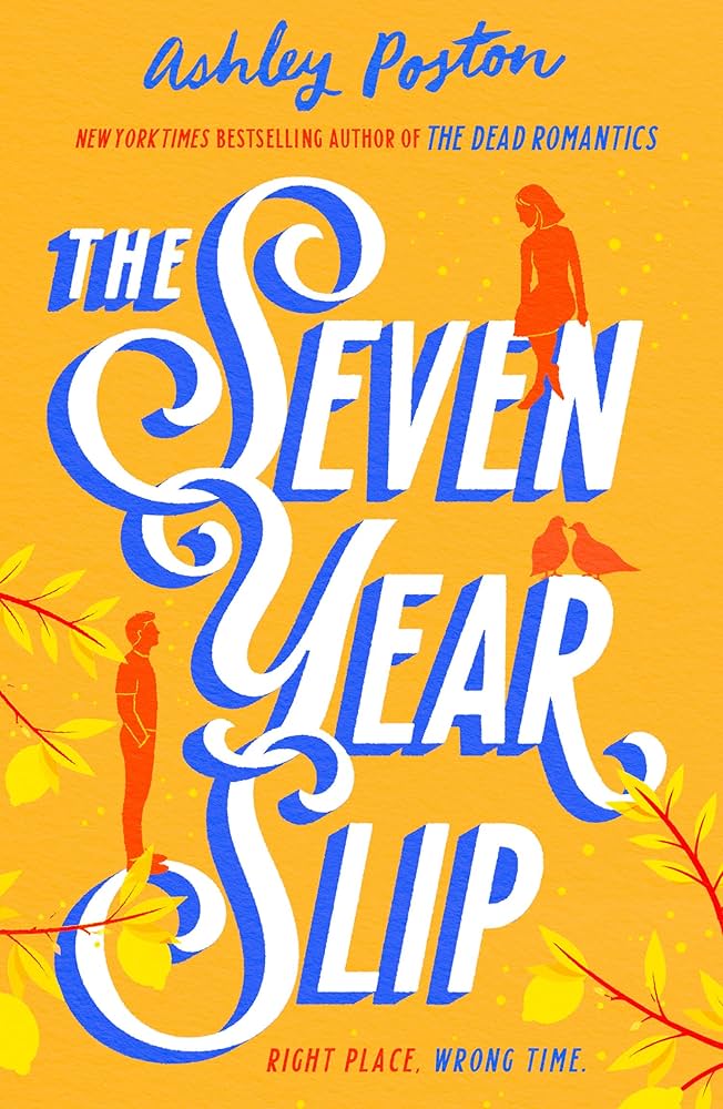 The Seven Year Slip by Ashley Paston (GRADE - A)
