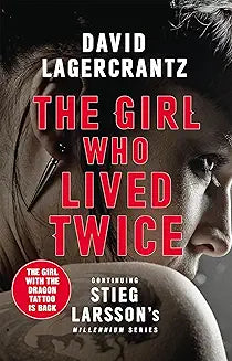 The Girl Who Lived Twice by David Lagercrantz (Grade - C)