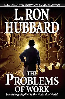The Problems of Work by L Ron Hubbard (Grade - C)