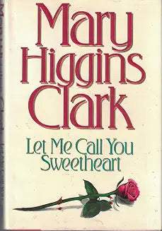 Let Me Call You Sweetheart by Mary Higgins Clark (Grade - B)