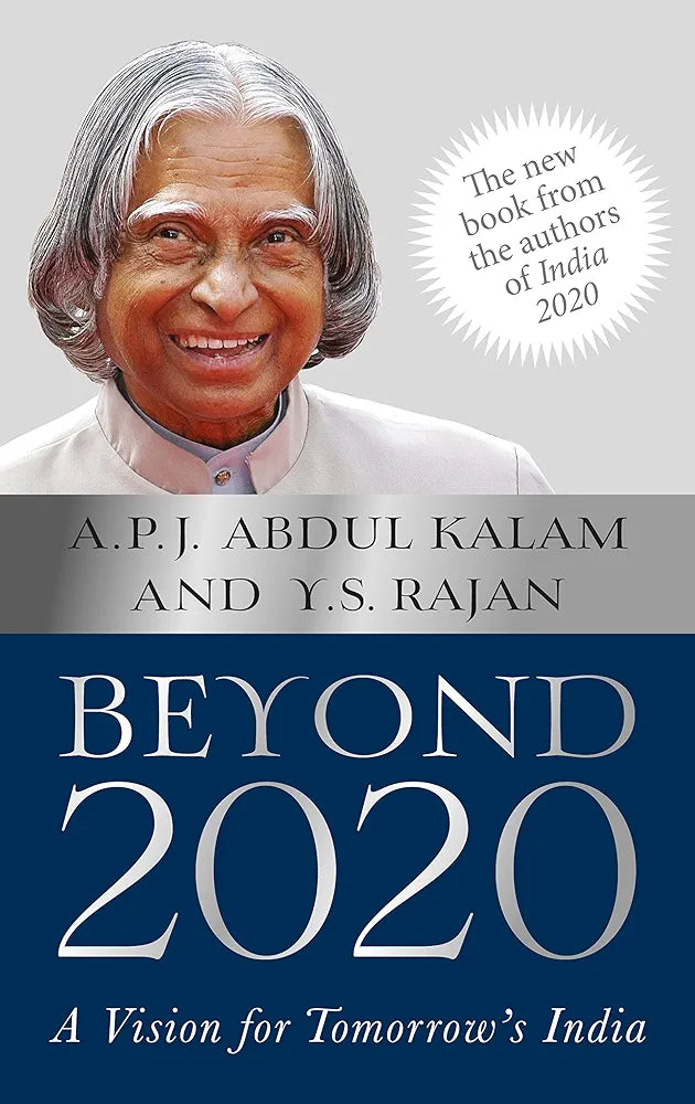 A.P.J. Abdul Kalam Beyond 2020: A Vision for Tomorrow's India(GRADE:B)