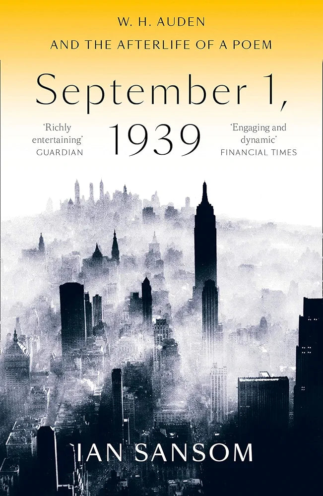Ian Sansom September 1, 1939: A Biography of a Poem (GRADE:A)