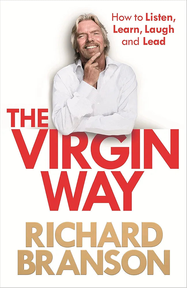 Sir Richard Branson The Virgin Way: How to Listen, Learn, Laugh and Lead(Grade:B)