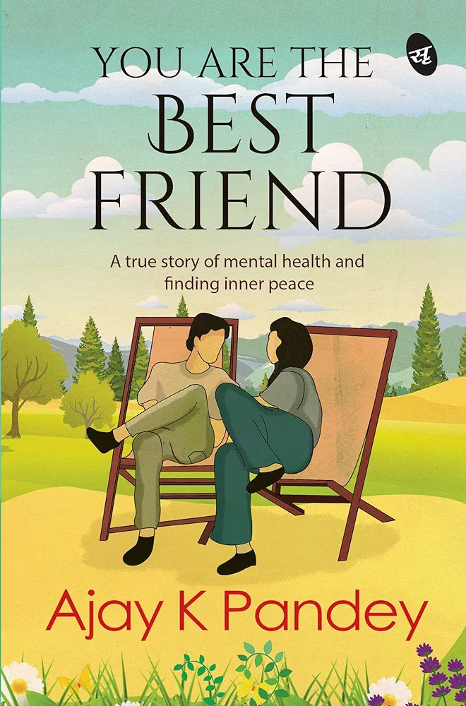 Ajay K Pandey
 You are the Best Friend: A True story of falling in Love & finding inner Peace | An inspiring story by the author of You are the Best Wife