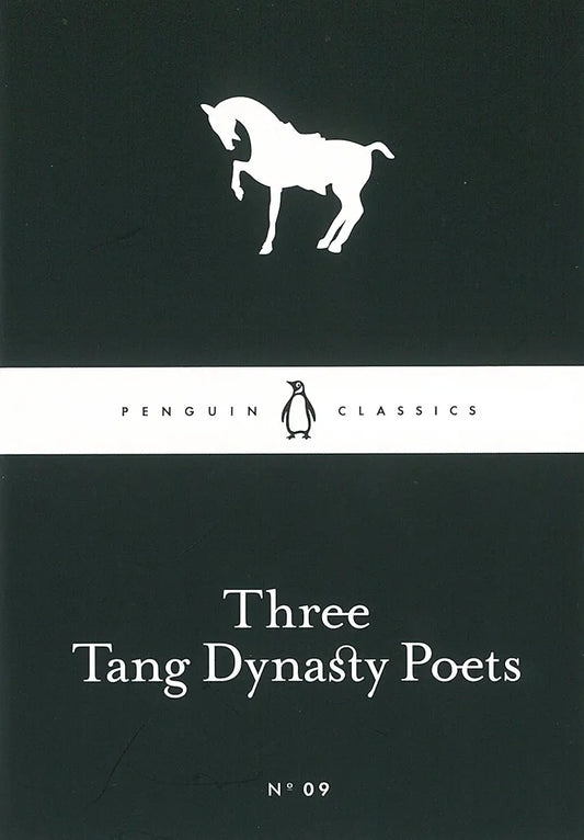 LBC : Three Tang Dynasty Poets (Penguin Little Black Classics)