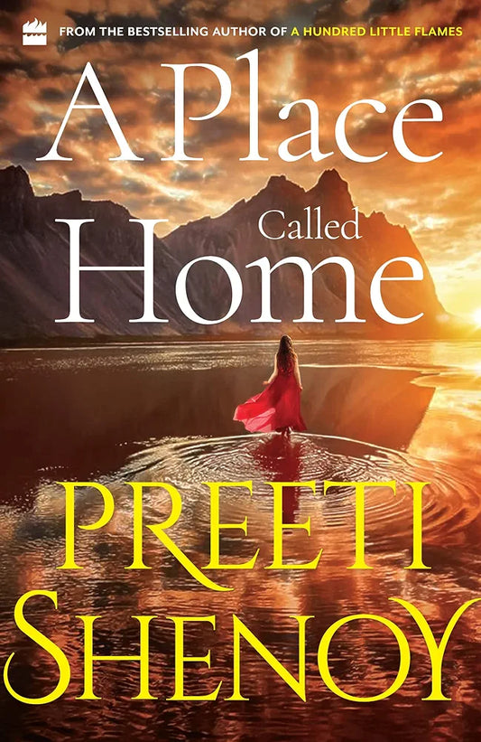 Preeti Shenoy
A Place Called Home Paperback – 6 June 2022