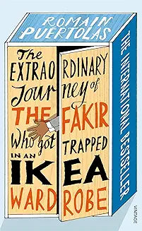 The Extraordinary Journey of the Fakir who got Trapped in an Ikea Wardrobe by Romain Puertolas and Sam Taylor (Grade - B))