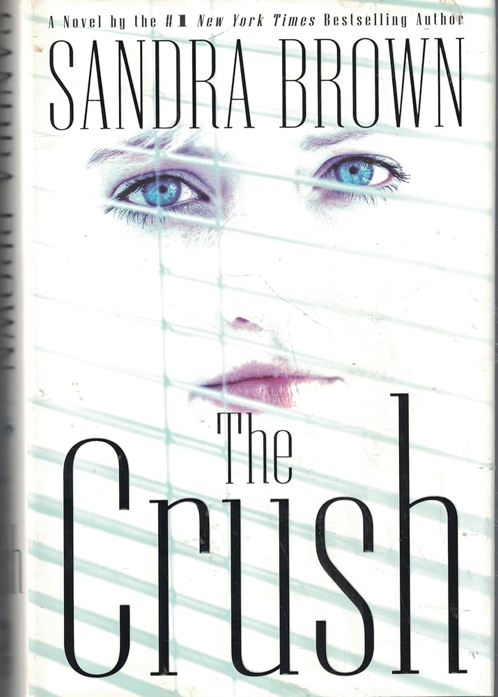 THE CRUSH BY SANDRA BROWN (GRADE - C)