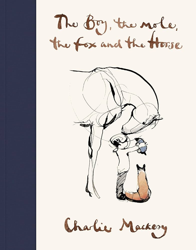 THE BOY, THE MOLE, THE FOX AND THE HORSE (CHARLIE MONKERY) [HARDCOVER]