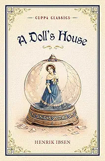 A Doll's House by Henrik Ibsen (Grade - A)
