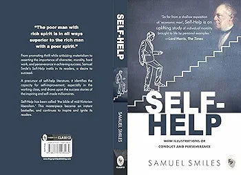Samuel Smiles
 Self-Help: With Illustrations of Conduct and Perseverance