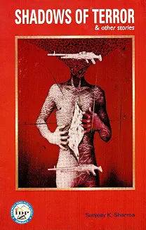 Shadows of Terror & Other Stories by Sanjeev K. Sharma (Grade - B)