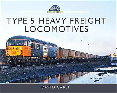 Type 5 Heavy Freight Locomotives by David Cable (Grade - A)