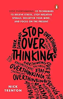 Stop Overthinking by Nick Trenton  (Grade - A)