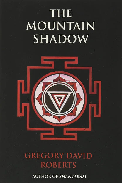 Gregory David Roberts
The Mountain Shadow