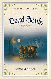 Dead Souls (Cuppa Classics) by Nikolai Gogol  (Grade - A)