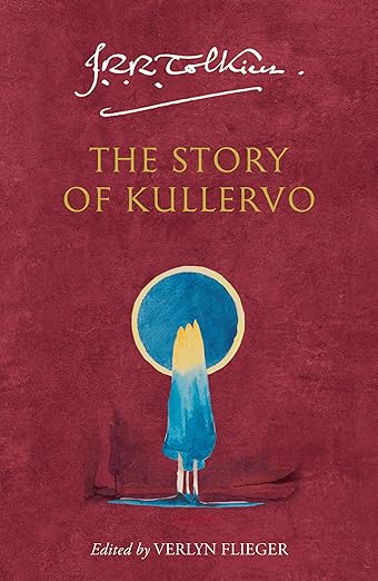 The Story Of Kullervo Paperback – 23 August 2018 by J. R. R. Tolkien (Author), Verlyn Flieger (Editor)