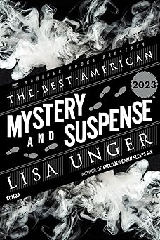 The Best American Mystery and Suspense 2023 by Lisa Unger (Grade - B)