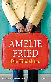 Die Findelfrau by Amelie Fried (GRADE - A)