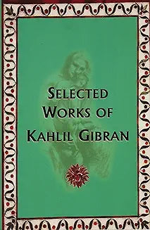 Selected Works of Kahlil Gibran by Kahlil Gibran (Grade - B)