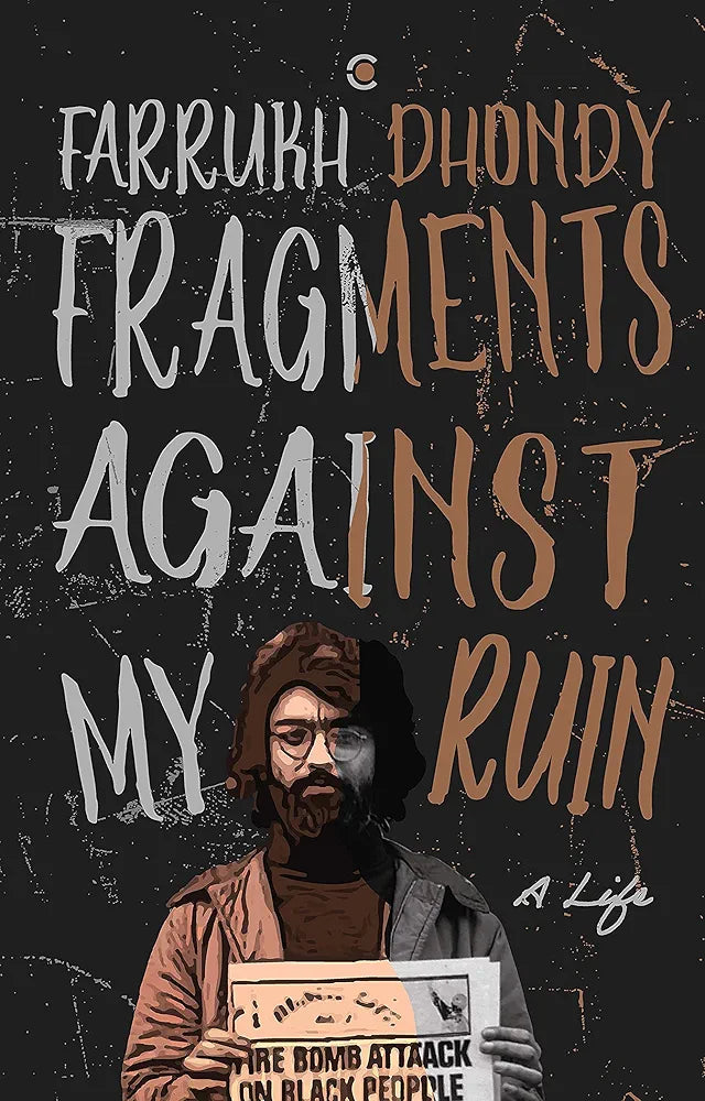 Farrukh Dhondy
 
Fragments Against My Ruin: A Life(hard cover)(Grade:B)