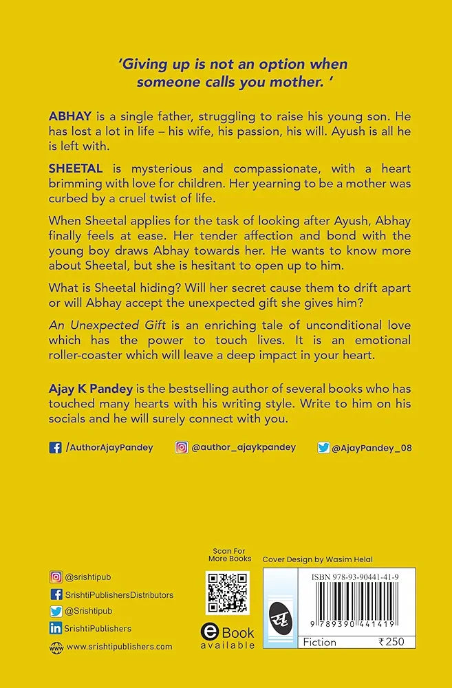 Ajay K Pandey
An Unexpected Gift: A true story of finding love ǀ A trendsetting story by the author of You Are the Best Wife
