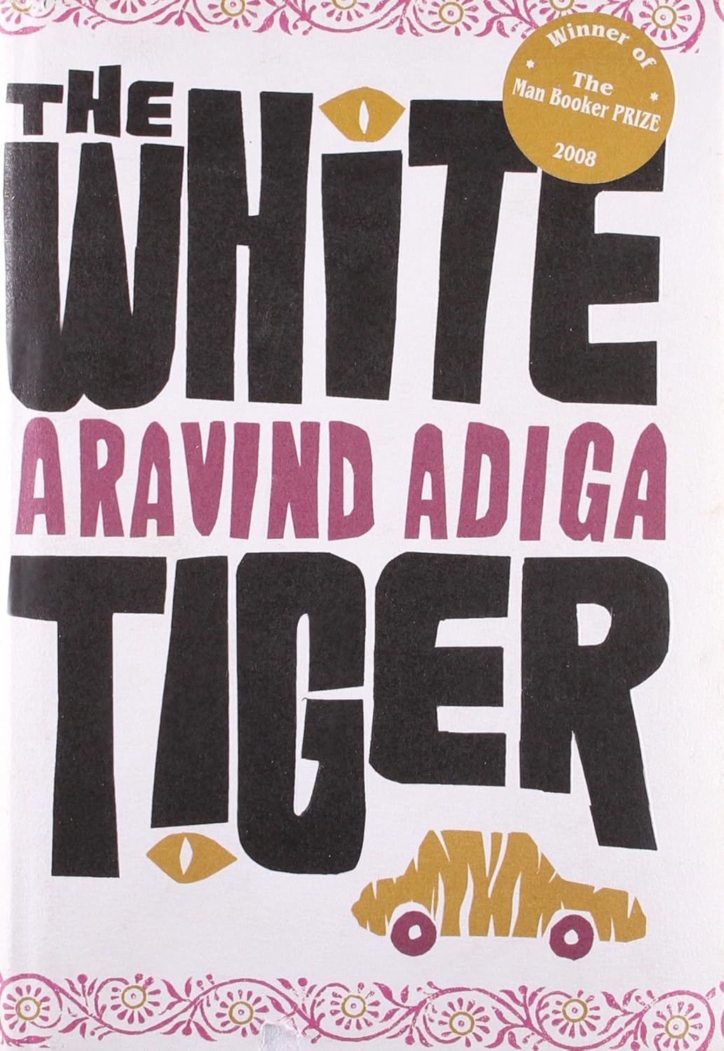 The White Tiger Hardcover – 16 April 2008 by Aravind Adiga (Author)