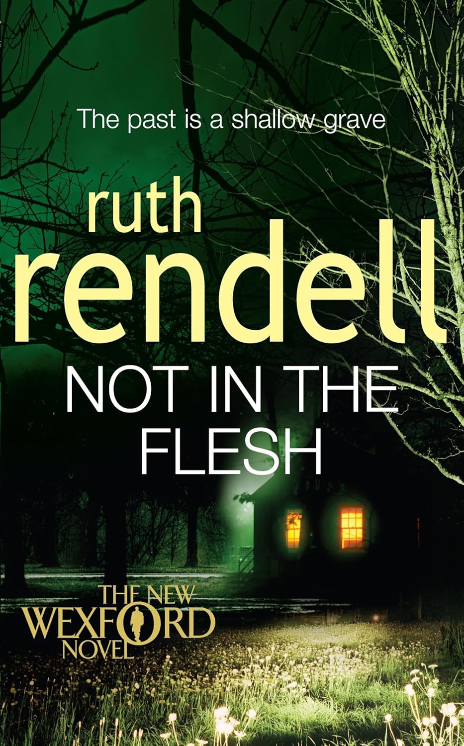 NOT IN THE FLESH BY RUTH RENDELL (GRADE - A)