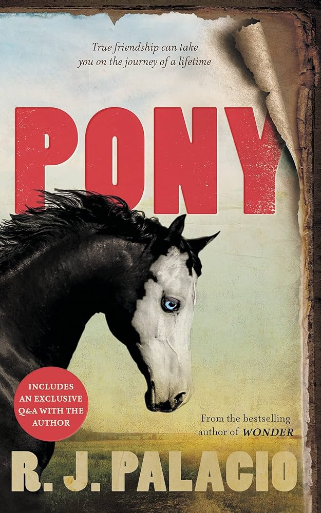 PONY by R.J. PALACIO (GRADE - C)