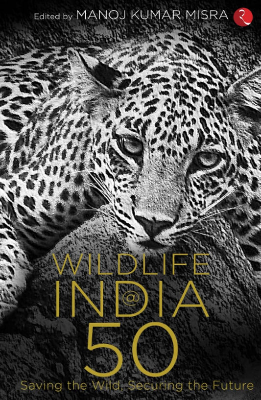 WILDLIFE INDIA@50: Saving the Wild, Securing the Future B+