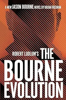 Robert Ludlum's™ The Bourne Evolution by Brian Freeman (Grade - B)