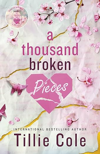 A Thousand Broken Pieces Paperback – 18 July 2024 by Tillie Cole (Author)