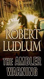 The Ambler Warning by Robert Ludlum (Grade - D)