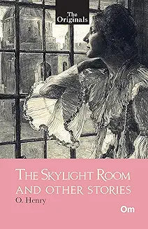 The Skylight Room and Other Stories by O Henry (Grade - B)