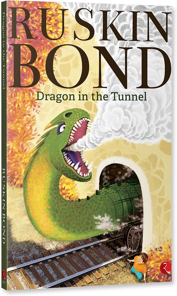 Ruskin bond Dragon in the tunnel (Paperback)