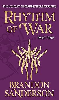 Rhythm of War Part One by Brandon Sanderson (GRADE - A)