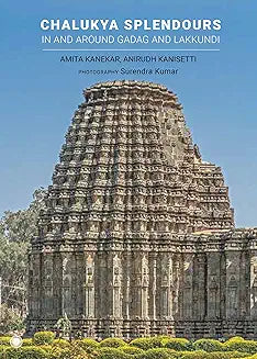Chalukya Splendours In and Around Gadag and Lakkundi by Amita Kanekar (Grade - A)
