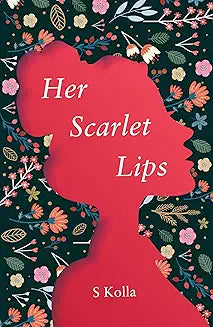 Her Scarlet Lips by S Kolla (GRADE - A)