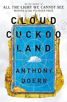 CLOUD CUCKOO LAND BY ANTHONY DOERR (Grade - B)