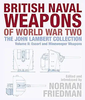 British Naval Weapons of World War Two Vol. 2 by Norman Friedman (Grade - A)