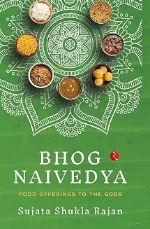 BHOG NAIVEDYA by Sujata Shukla Rajan (Grade - C)